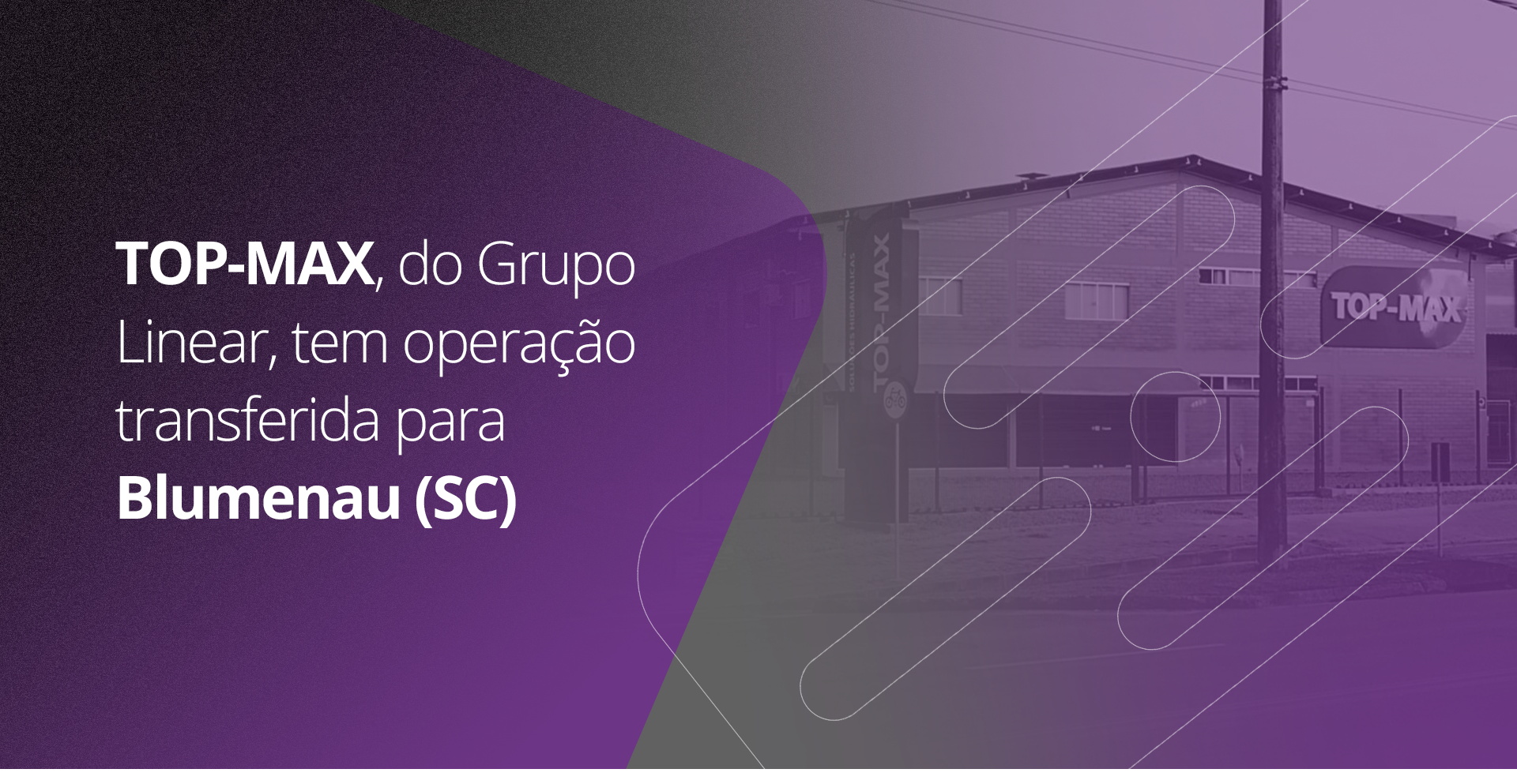 Grupo Linear_Capa Blog TOP-MAX BLUMENAU